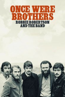 Once Were Brothers: Robbie Robertson and the Band