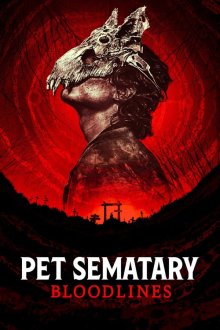 Pet Sematary: Bloodlines | غبرستان حیوانات خانگی: اصل و نسب