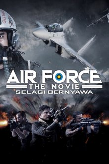 Air Force the Movie: Selagi Bernyawa