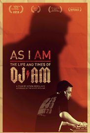 As I AM: The Life and Times of DJ AM