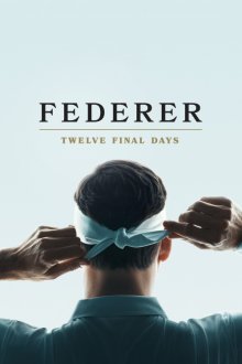 Federer: Twelve Final Days