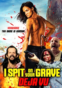 I Spit on Your Grave: Deja Vu